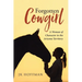 Forgotten Cowgirl: A Woman of Character in the Arizona Territory