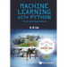 Machine Learning with Python: Theory and Applications