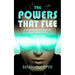 The Powers That Flee