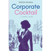 Corporate Cocktail - A Happy High: A Realistic Corporate Life Story with Burnout, Consulting Pressure & Career Growth Professional Journey Book By Tar