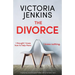 The Divorce: A gripping psychological thriller with a fantastic twist