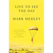 Live to See the Day: Impossible Goals, Unimaginable Futures, and the Pursuit of Things That May Never Be