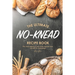 The Ultimate No-Knead Recipe Book: The Most Delicious and Warm Breads Ever, All with No-Kneading!