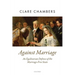 Against Marriage: An Egalitarian Defence of the Marriage-Free State