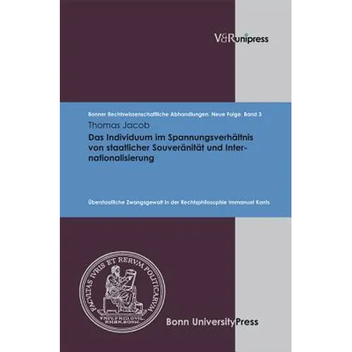 Das Individuum Im Spannungsverhaltnis Von Staatlicher Souveranitat Und Internationalisierung: Uberstaatliche Zwangsgewalt in Der Rechtsphilosophie Imm