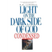 Light on the Dark Side of God Condensed