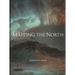 Mapping the North: Myth, Exploration, Encounter