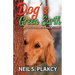 Dog's Green Earth: A Golden Retriever Mystery (Golden Retriever Mysteries Book 10)