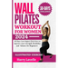 Wall Pilates Workouts for Women: 28 Days Low impact Exercises to improve your strength, flexibility and balance for Beginners