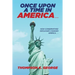Once Upon a Time in America . . .: How Conservatives' Ideologies Changed America . . .