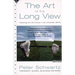 The Art of the Long View: Planning for the Future in an Uncertain World