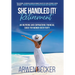 She Handled It! Retirement: An Inspiring and Empowering Financial Guide for Women Over Forty