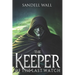 The Keeper of the Last Watch