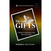 The Spiritual Gifts: A Biblical Explanation of the Gifts of the Spirit