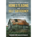 The Naked Ugly Truth about Homesteading and Self Sufficiency: Everything you "Really" need to know before getting started.