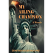 My Ailing Champion: A Memoir