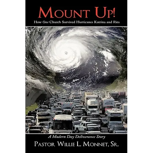 Mount Up!: How One Church Survived Hurricanes Katrina and Rita