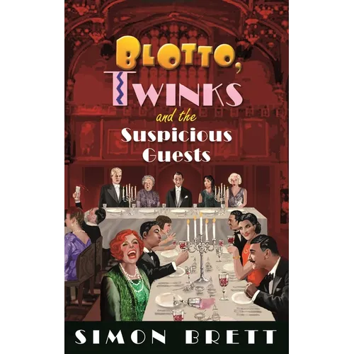 Blotto, Twinks and the Suspicious Guests