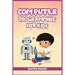 Computer Programming for Kids: An Easy Step-by-Step Guide For Young Programmers To Learn Coding Skills (2022 Crash Course for Newbies)