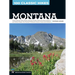 100 Classic Hikes: Montana: Glacier National Park, Western Mountain Ranges, Beartooth Range, Madison and Gallatin Ranges, Bob Marshall Wilderness, Eas