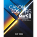Canon EOS R5 Mark II Handbook for Beginners: The Key to Capturing Stunning Photography