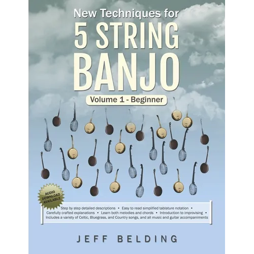 New Techniques for 5 String Banjo: Volume 1 Beginner