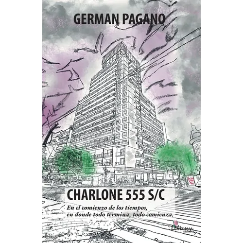 CHARLONE 555 S/C. En el comienzo de los tiempos, en donde todo termina, todo comienza.