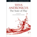 Titus Andronicus: The State of Play