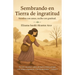 Sembrando en Tierra de Ingratitud: Siembra con amor, recibe con gratitud