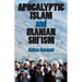 Apocalyptic Islam and Iranian Shi'ism