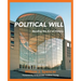 Political Will: Bending the Arc of History