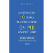 ¿Qué haces tú para mantenerte en pie sin decaer?
