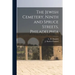 The Jewish Cemetery, Ninth and Spruce Streets, Philadelphia