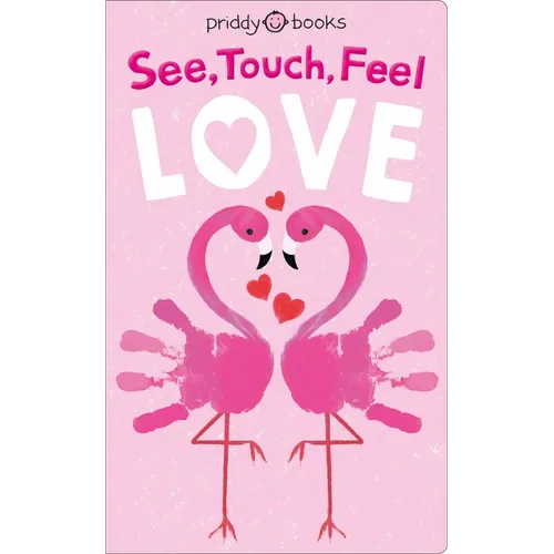 See, Touch, Feel: Love