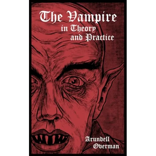 The Vampire in Theory and Practice