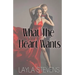 What the Heart Wants