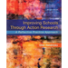 Improving Schools Through Action Research: A Reflective Practice Approach