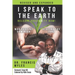 I Speak To The Earth: Release Prosperity: Rediscovering an ancient spiritual technology for Manifesting Dominion & Healing the Land!