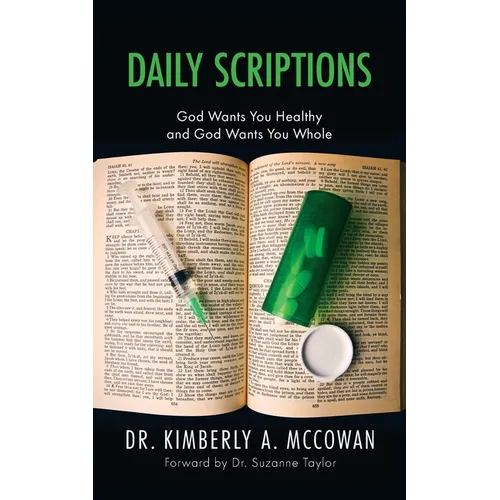 Daily Scriptions: God Wants You Healthy and God Wants You Whole