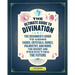 The Ultimate Guide to Divination: The Beginner's Guide to Using Cards, Crystals, Runes, Palmistry, and More for Insight and Predicting the Future