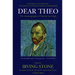 Dear Theo: The Autobiography of Vincent Van Gogh