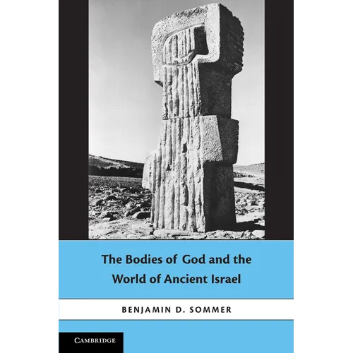 The Bodies of God and the World of Ancient Israel