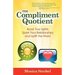 The Compliment Quotient: Boost Your Spirits, Spark Your Relationships and Uplift the World