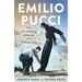 Emilio Pucci: The Astonishing Odyssey of a Fashion Icon