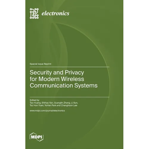 Security and Privacy for Modern Wireless Communication Systems