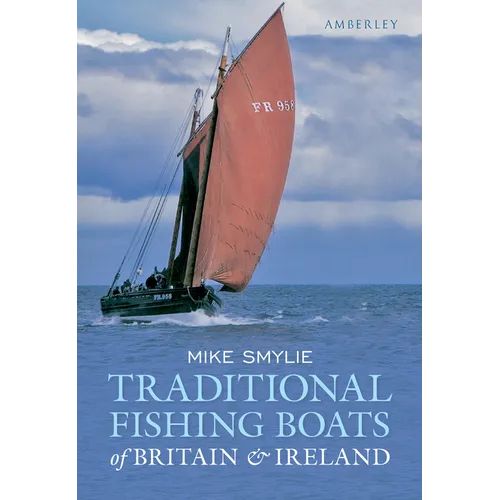 Traditional Fishing Boats of Britain & Ireland