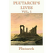 Plutarch's Lives Vol. 1: Classical Biographies of Greek and Roman Lives