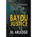 Bayou Justice: More Louisiana True Crime Stories