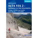 Alta Via 2 - Trekking in the Dolomites: Includes 1:25,000 Map Booklet. with Alta Via 3-6 in Outline