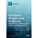 East-Slavic Religions and Religiosity: Mythologies, Literature and Folklore: A Reassessment